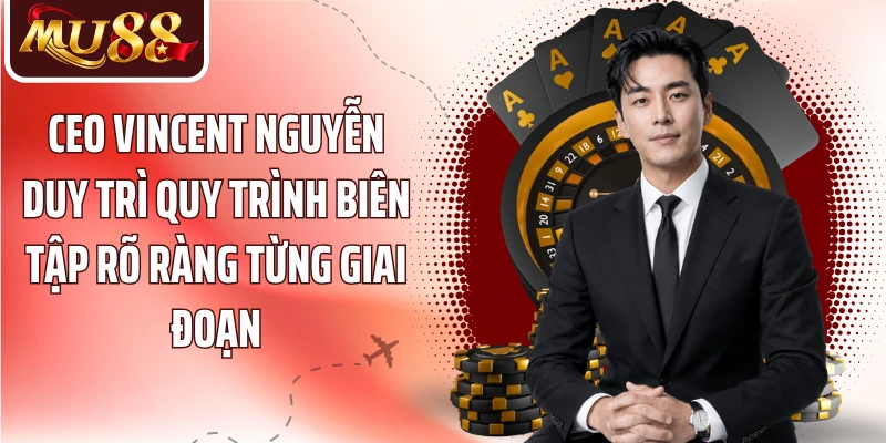 CEO Vincent Nguyễn: 7 Dấu Ấn Định Hình Phong Cách Lãnh Đạo MU88 - betzora99