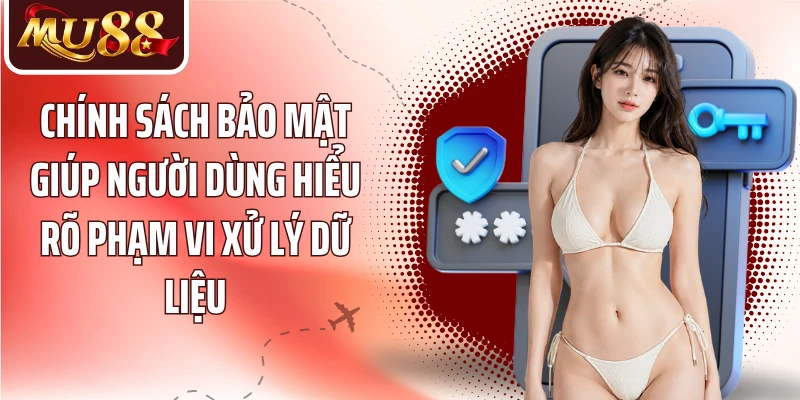 Chính Sách Bảo Mật MU88 - Bảo Vệ Dữ Liệu Và Quyền Riêng Tư - betzora99