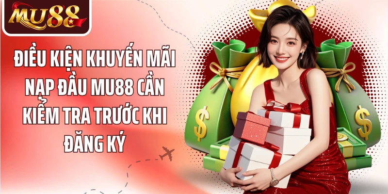 Khuyến Mãi Nạp Đầu MU88 - Nhận Bonus Và Hiểu Rõ Turnover - betzora99