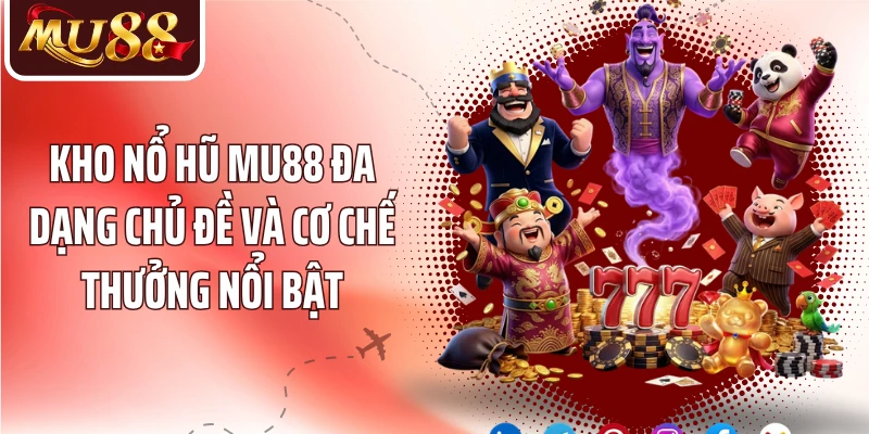 Nổ Hũ MU88: Khám Phá Nhịp Quay Và Cơ Hội Jackpot Đáng Chú Ý - betzora99