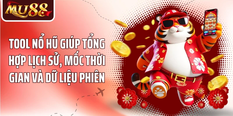Tool Nổ Hũ MU88 - Phân Tích Dữ Liệu Slot Hiệu Quả - betzora99
